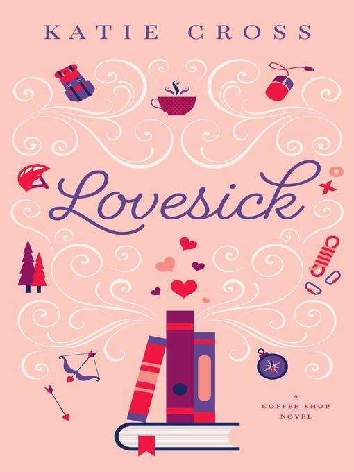 Title details for Lovesick by Katie Cross - Available